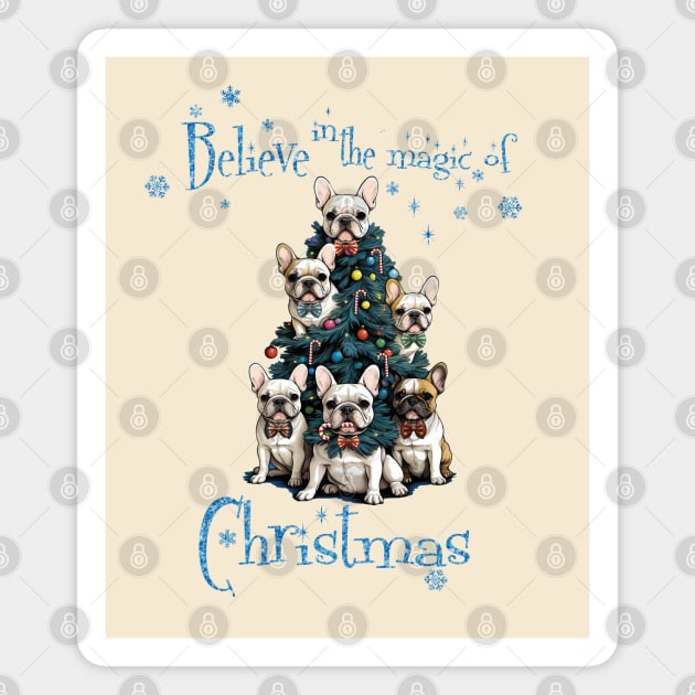 Belive in the magic of Christmas, French Bulldogs Christmas tree, french bulldog lovers gifts and Merry Christmas Magnet by Collagedream